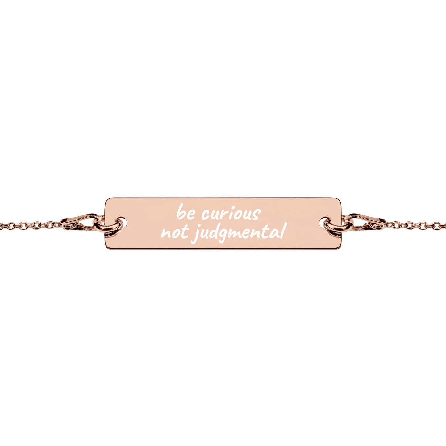 "Be curious not judgmental" 24k engraved Bracelet/Necklace