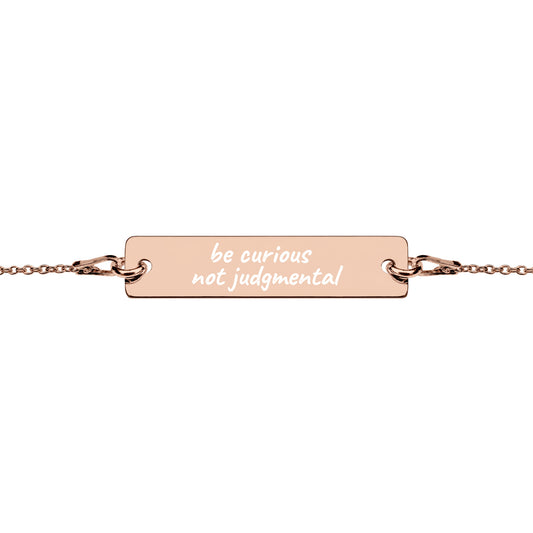 "Be curious not judgmental" 24k engraved Bracelet/Necklace