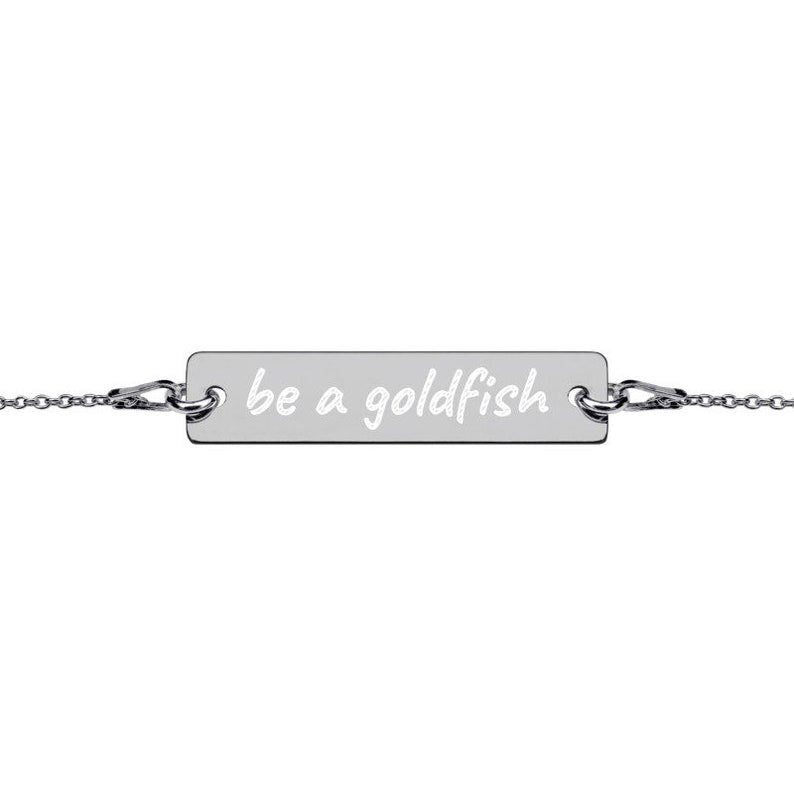 "Be a Goldfish" 24k engraved Bracelet/Necklace